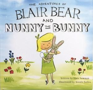 The Adventures of Blair Bear and Nunny the Bunny